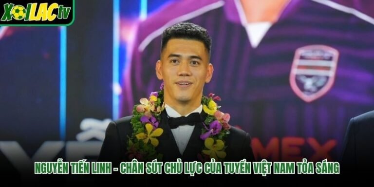 Nguyễn Tiến Linh – Chân Sút Chủ Lực Của Tuyển Việt Nam Tỏa Sáng